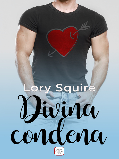 Title details for Divina condena by Lory Squire - Available
